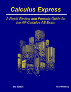 Calculus Express: A Rapid Review and Formula Guide for the AP Calculus AB Exam
