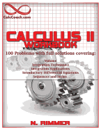 Calculus II Workbook 100 Problems with Full Solutions