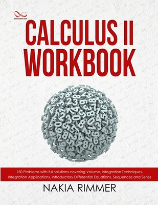 Calculus II Workbook - Rimmer, Nakia