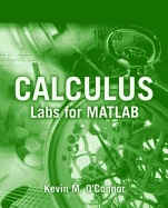 Calculus: Labs for MATLAB: . - O'Connor, Kevin M