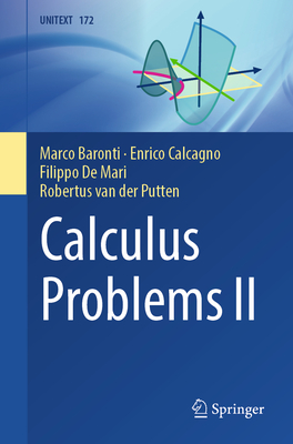 Calculus Problems, II: Several Variables and Series - Baronti, Marco, and Calcagno, Enrico, and De Mari, Filippo