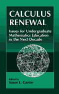 Calculus Renewal: Issues for Undergraduate Mathematics Education in the Next Decade