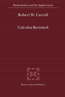 Calculus Revisited - Carroll, R.W.