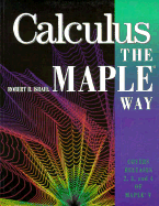 Calculus the Maple Way - Israel, and Asrael