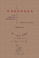 Calculus with Analytic Geometry by Angus E. Taylor Vol. 2