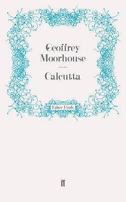 Calcutta - Moorhouse, Geoffrey