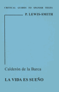 Calder�n de la Barca: La Vida Es Sue�o