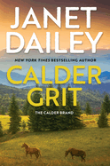 Calder Grit: A Sweeping Historical Ranching Dynasty Novel