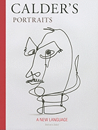 Calder's Portraits: 'a New Language'