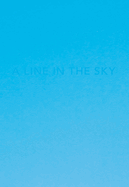 Caleb Cain Marcus: A Line in the Sky