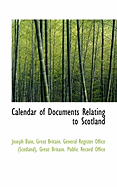 Calendar of Documents Relating to Scotland