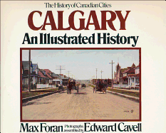 Calgary: An Illustrated History