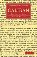 Caliban: The Missing Link
