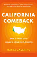California Comeback: How a Failed State Became a Model for the Nation