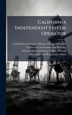 California Independent System Operator - United States Congress House of Repre (Creator)