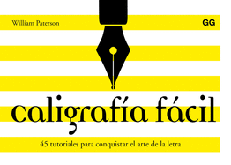 Caligraf?a F�cil: 45 Tutoriales Para Conquistar El Arte de la Letra
