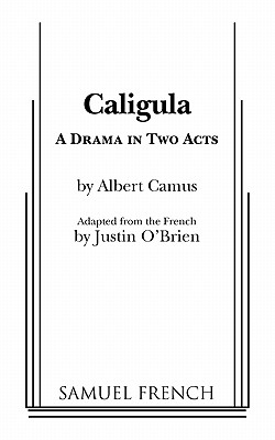 Caligula - Camus, Albert, and O'Brien, Justin