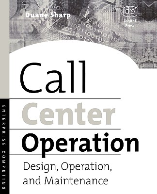 Call Center Operation: Design, Operation, and Maintenance - Sharp, Duane