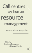 Call Centres and Human Resource Management: A Cross-National Perspective