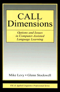 CALL Dimensions: Options and Issues in Computer-Assisted Language Learning