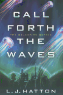 Call Forth the Waves