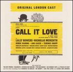 Call It Love (Original London Cast)