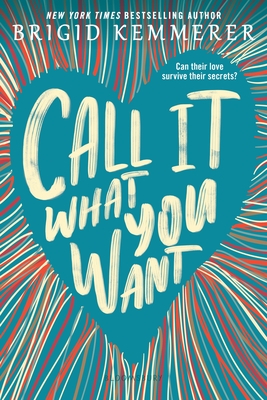 Call It What You Want - Kemmerer, Brigid