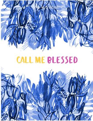 Call Me Blessed - Tighe, Erica, and Foss, Elizabeth