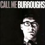 Call Me Burroughs