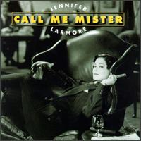 Call Me Mister - Jennifer Larmore (vocals); Welsh National Orchestra