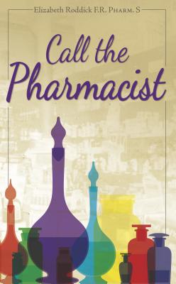 Call the Pharmacist - Roddick, Elizabeth, and Mcintosh, Lorraine (Narrator)