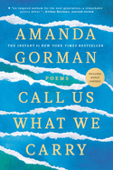 Call Us What We Carry: Poems