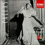 Callas at La Scala: Her Great Opera Revivals