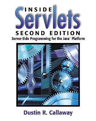Callaway: Inside Servlets _p2 - Callaway, Dustin R