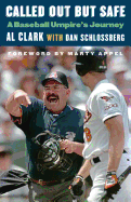 Called Out But Safe: A Baseball Umpire's Journey