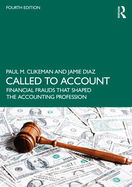 Called to Account: Financial Frauds That Shaped the Accounting Profession