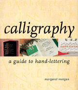 Calligraphy: A Guide to Hand-lettering