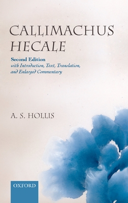 Callimachus Hecale - Hollis, Adrian S (Editor)