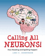 Calling All Neurons!: How Reading and Spelling Happen