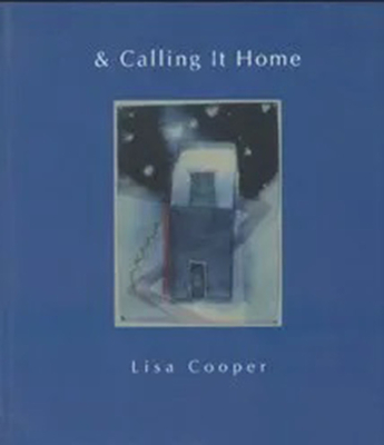 & Calling It Home - Cooper, Lisa