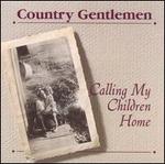 Calling My Children Home