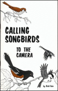 Calling Songbirds: To the Camera