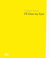 Callum Innes: I'll Close My Eyes