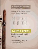 Calm Forest: Native American Flute Songbook
