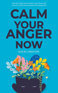 Calm Your Anger Now