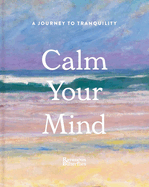 Calm Your Mind: A journey to tranquility