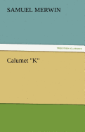 Calumet K