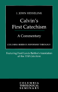 Calvin's First Catechism: A Commentary