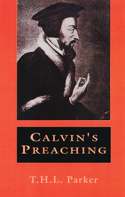 Calvin's Preaching - Parker, T H L