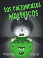 Calzoncillos Maleficos, Los